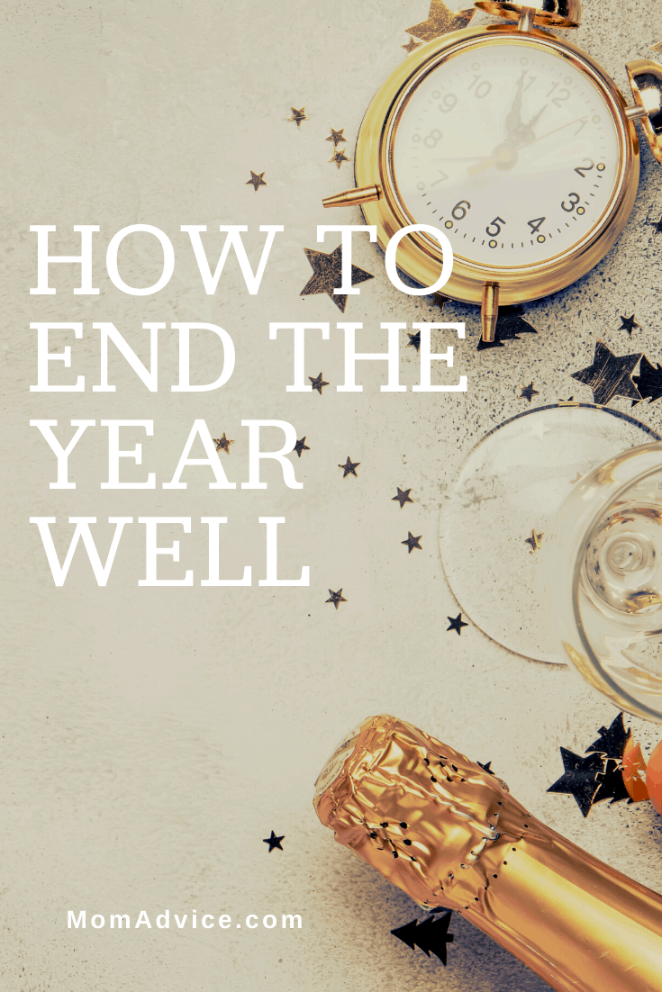 How to End the Year Well MomAdvice.com