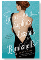 Great-Aunt Sophia's Lessons for Bombshells