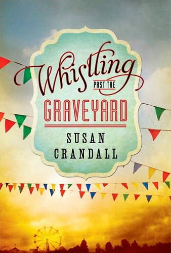 Whistling Past the Graveyard by Susan Crandall