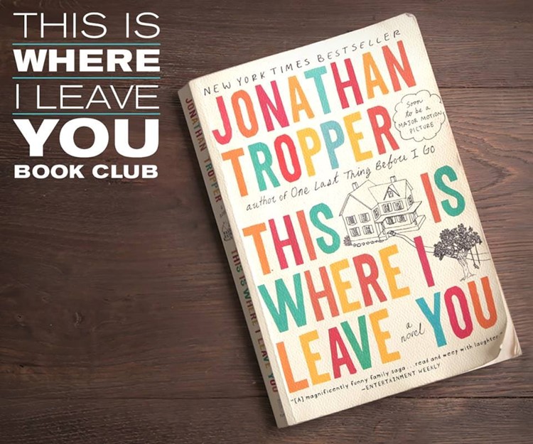 This Is Where I Leave You (TIWILY) Book Club Ideas #TIWILYbookclub, #TIWILY