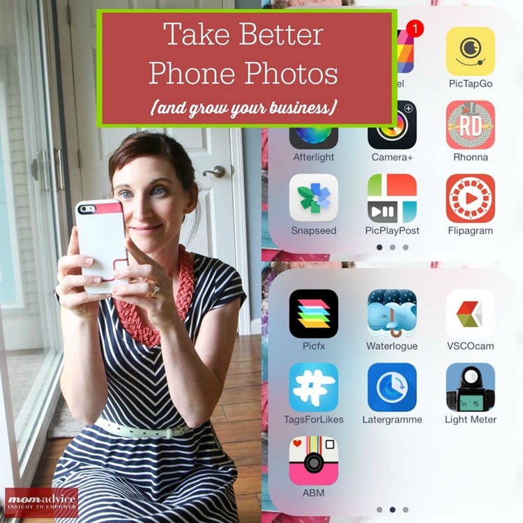 Take Better Phone Photos (And Grow Your Business) from MomAdvice.com.