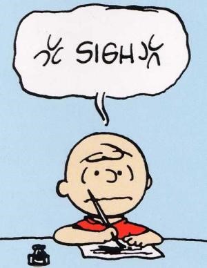 Sad Charlie Brown- Sigh.