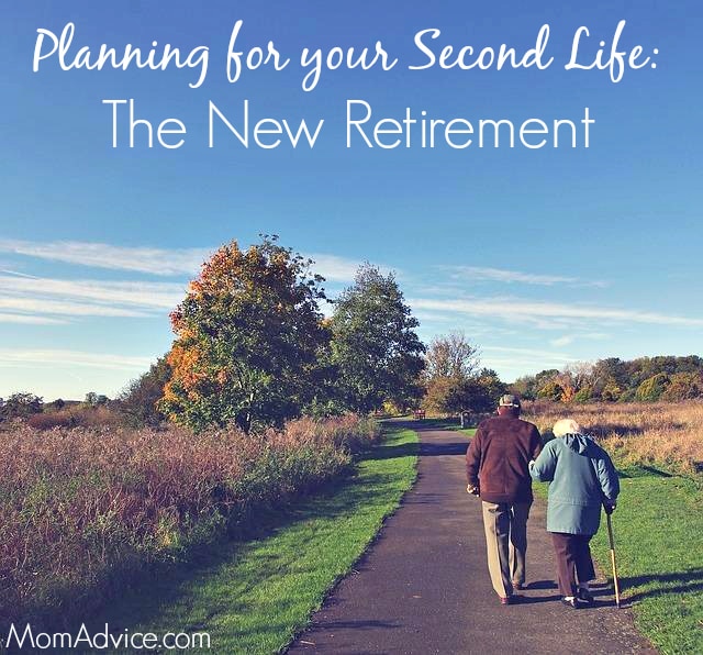Planning for your Second Life The New Retirement