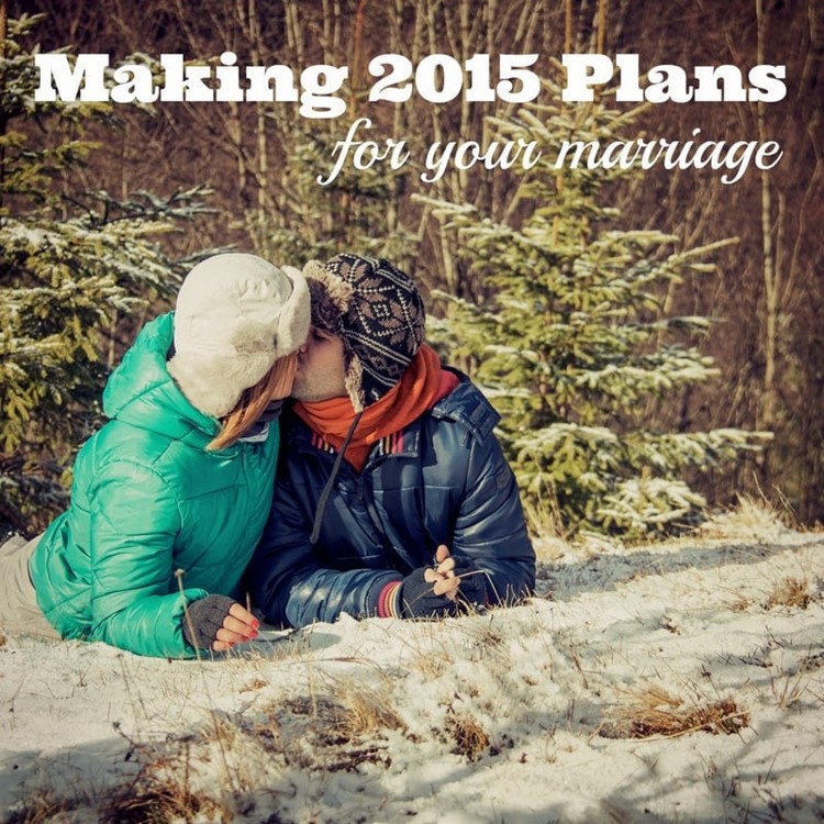 Making 2015 Plans for Your Marriage