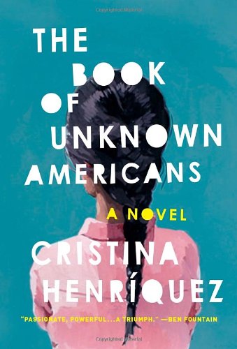 The Book of Unknown Americans by Christina Henriquez