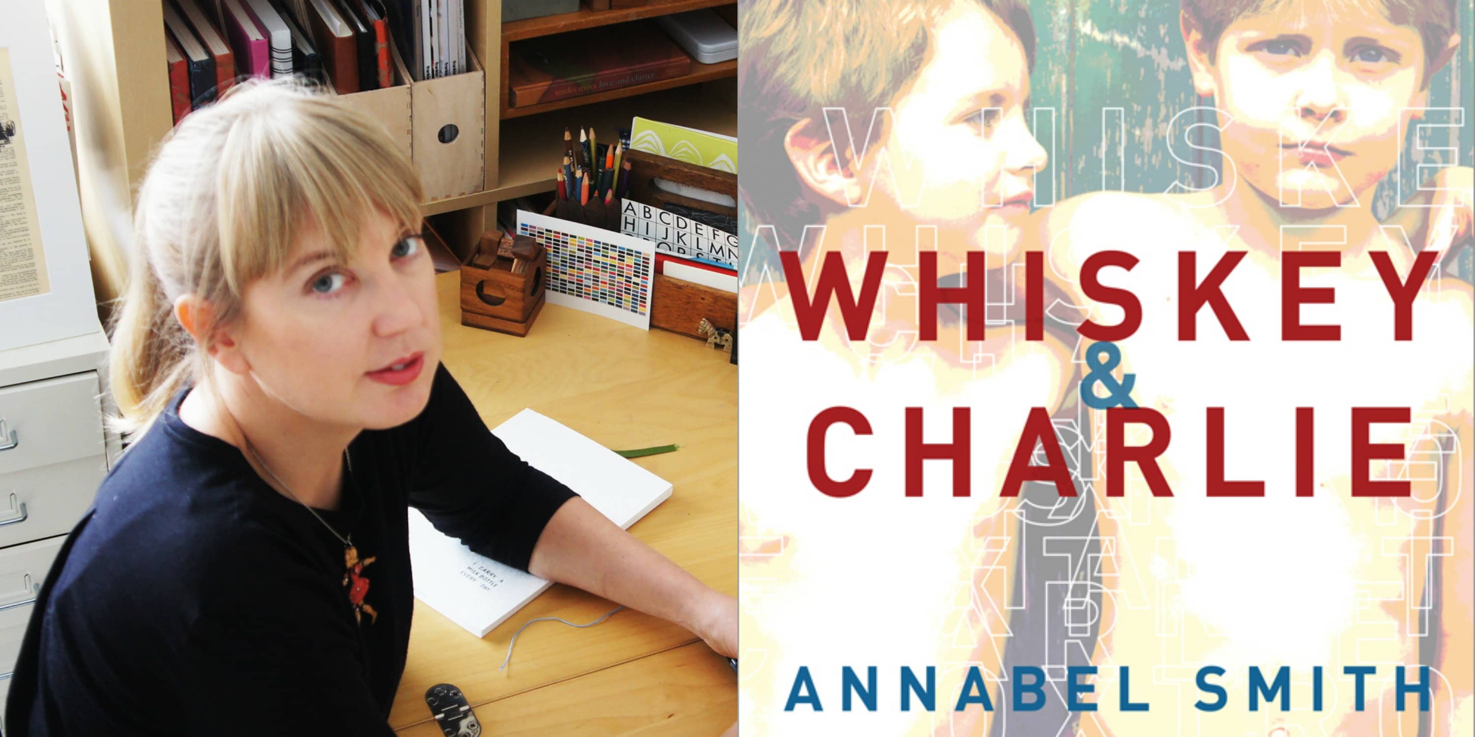 Sundays With Writers: Whiskey & Charlie by Annabel Smith