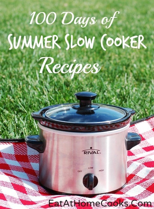 100 Days of Summer Slow Cooker via Eat At Home