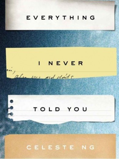 Everything I Never Told You By Celeste Ng