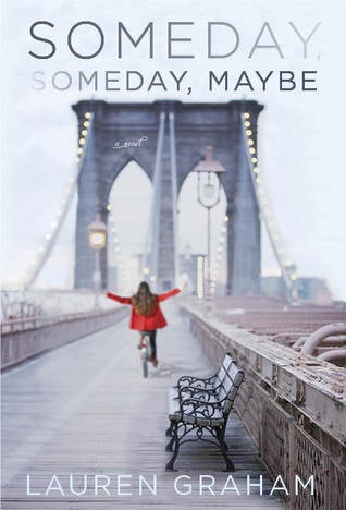 Someday, Someday, Maybe by Lauren Graham