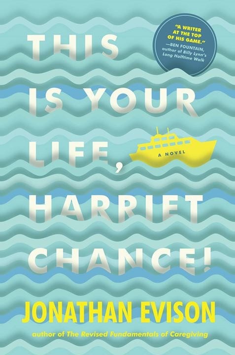 This is Your Life, Harriet Chance! by Jonathan Evison
