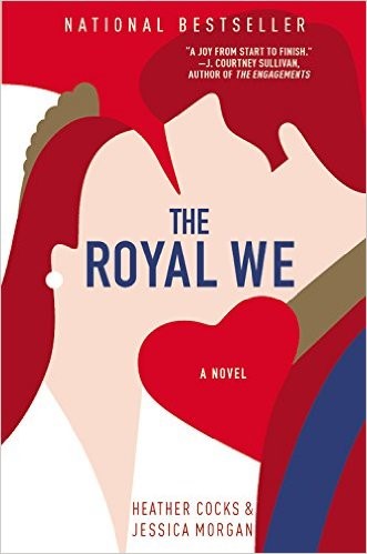 The Royal We by Heather Cocks & Jessica Morgan