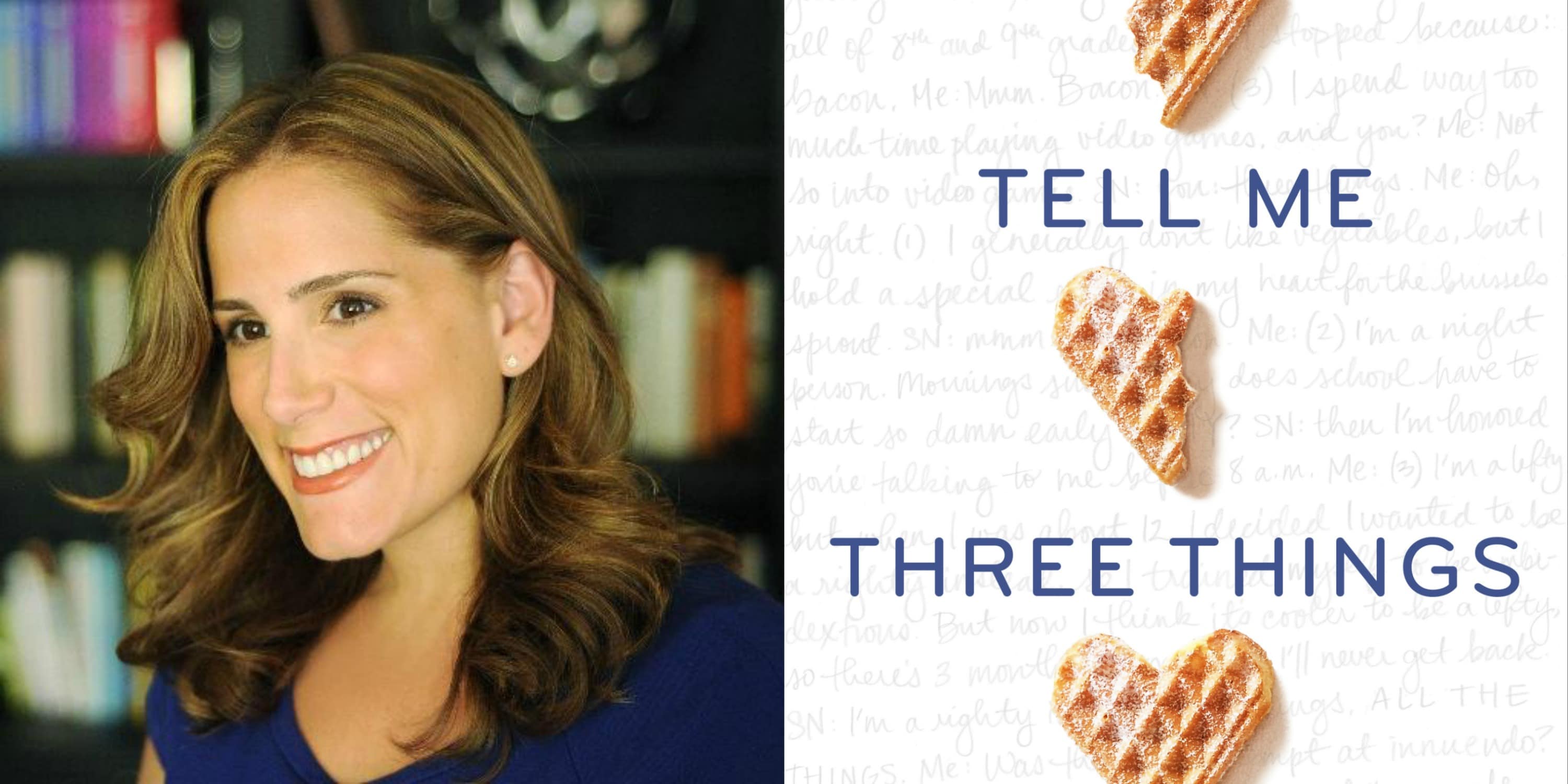 Sundays With Writers: Tell Me Three Things by Julie Buxbaum