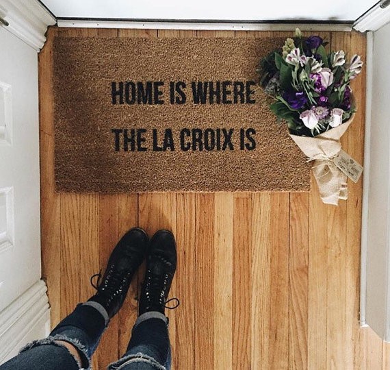 Home Is Where the La Croix Is