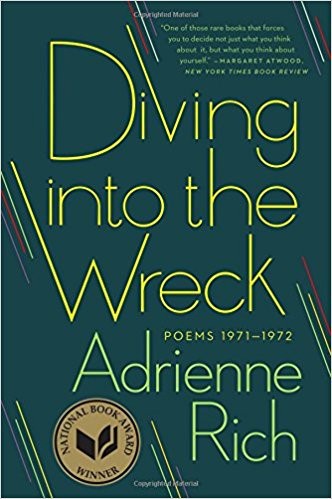 Diving Into the Wreck by ADrienne Rich