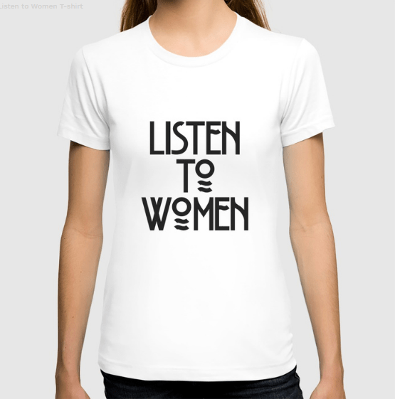 listen to women tee