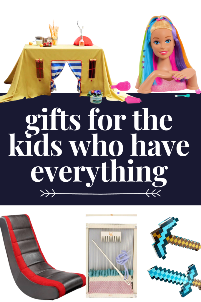 The Best Gifts for the Kids Who Have Everything