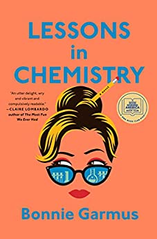 Lessons in Chemistry by Bonnie Garmus- Best Books of 2022 to Read Now