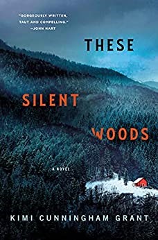These Silent Woods by Kimi Cunningham Grant- Best Books of 2022 to Read Now