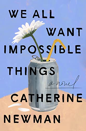 We All Want Impossible Things- Best Books of 2022 to Read Now
