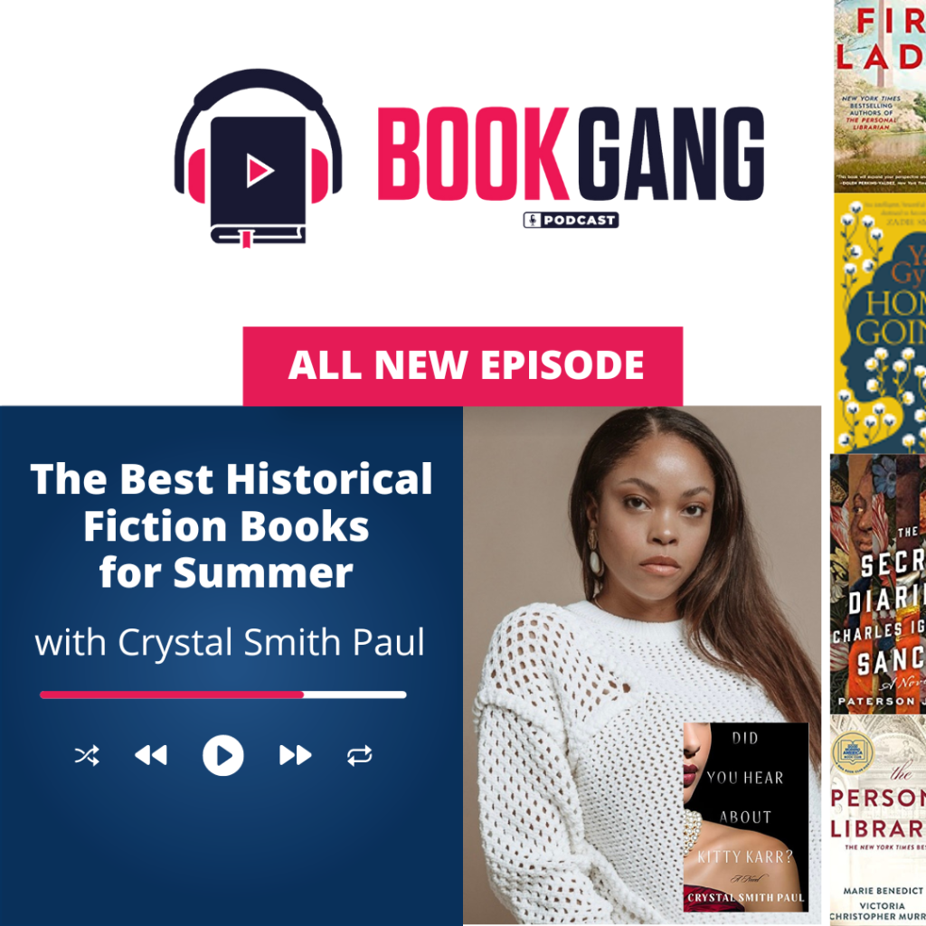 The Best Historical Fiction Books for Summer with Crystal Smith Paul
