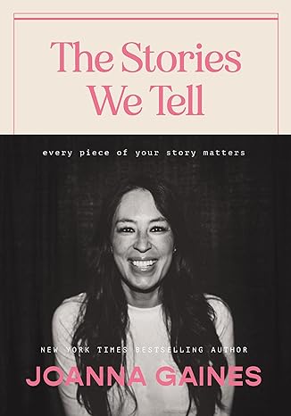 https://momadvice.com/blog/wp-content/uploads/2023/12/the-stories-we-tell-joanna-gaines.jpg