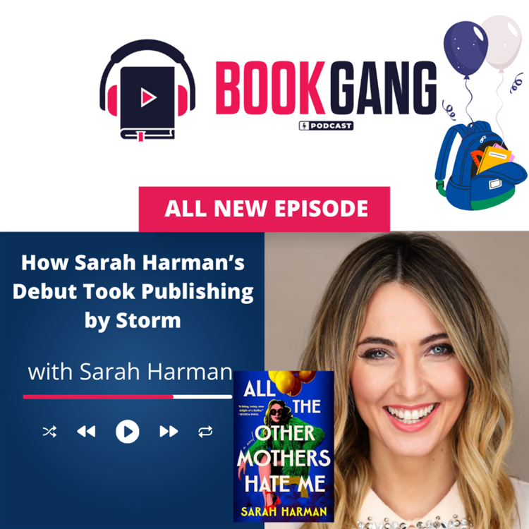 Sarah Harman- All The Other Mothers Hate Me (Podcast Interview)