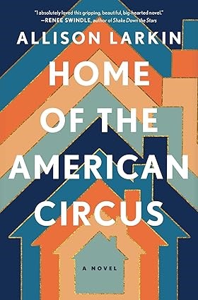 Home of the American Circus by Allison Larkin