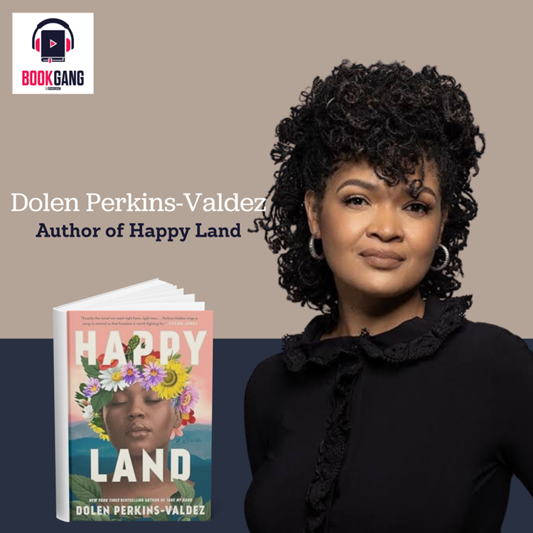 Dolen Perkins-Valdez- Happy Land (Podcast Interview)