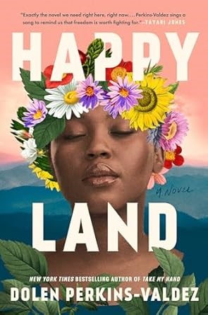 Happy Land by Dolen Perkins-Valdez