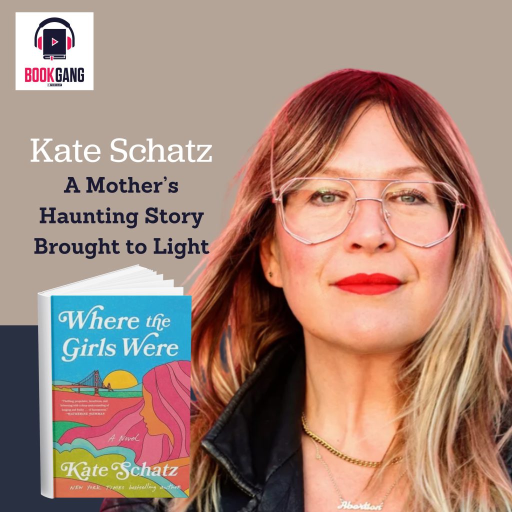 Where the Girls Were- Kate Schatz Book Gang Podcast Episode