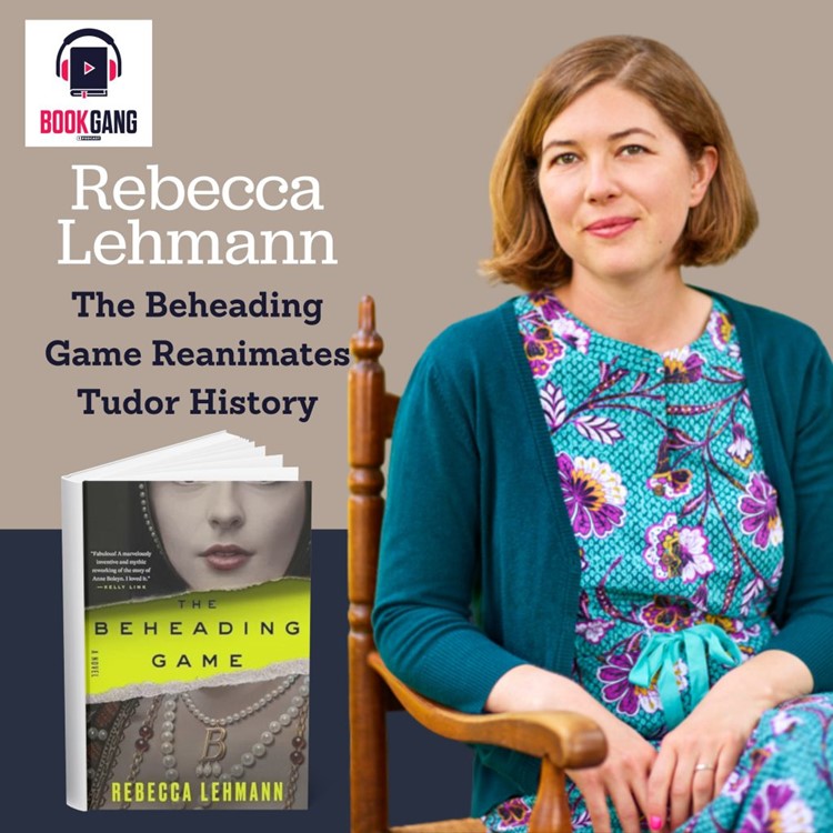 Rebecca Lehmann- The Beheading Game (Podcast)
