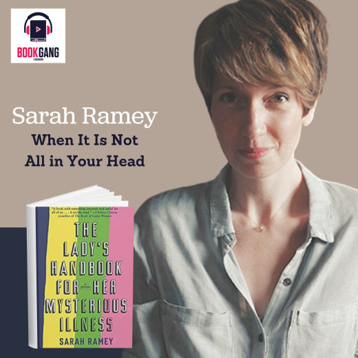 Sarah Ramey- The Lady’s Handbook for Her Mysterious Illness (Podcast ...