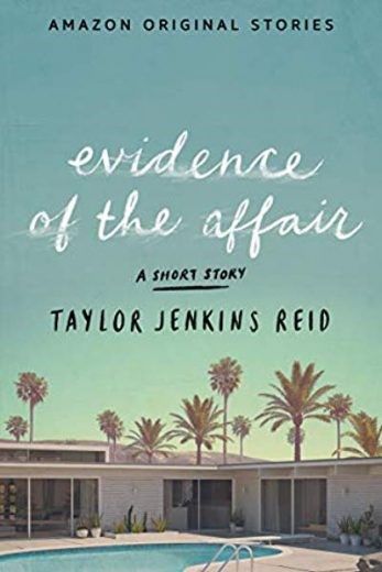 Evidence of the Affair by Taylor Jenkins Reid